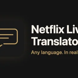 Netflix Live Translator